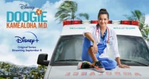 Doogie Kamealoha, M.D. sits in scrubs on the back of an ambulance, inviting Disney+ fans to stream her new medical series this September; the logo and title are prominently displayed.