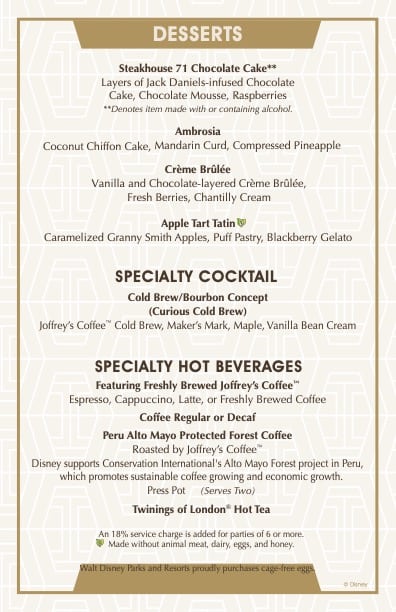 Indulge your sweet tooth at Steakhouse 71, where our dessert menu delights with cakes, creamy crème brûlée, and magical tarts—plus signature cocktails and specialty hot drinks. Make a reservation to guarantee your dessert adventure during your Walt Disney World dining experience!.