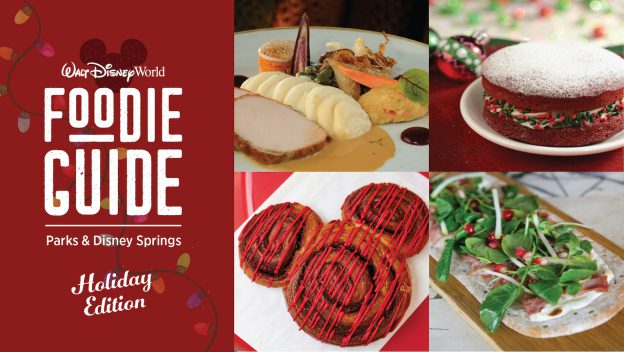 A tempting display of four holiday-themed dishes and desserts sits beside the Disney World Foodie Guide Holiday Edition sign, highlighting the festive flavors and culinary delights awaiting guests during Walt Disney World’s special holiday dining experiences.