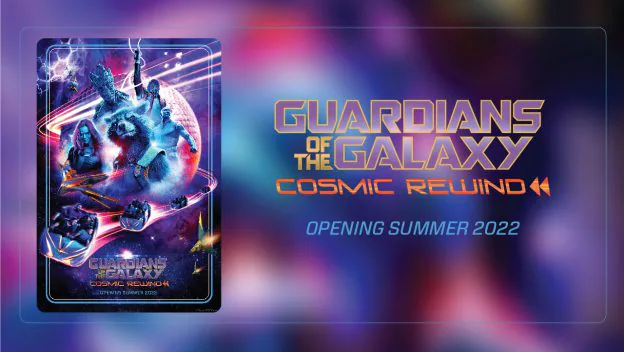 Guardians of the Galaxy: Cosmic Rewind poster with Star-Lord, Gamora, Drax, Rocket, and Groot in dynamic poses against an EPCOT backdrop, spotlighting the iconic EPCOT logo and bold "Opening Summer 2022" announcement for Walt Disney World visitors.