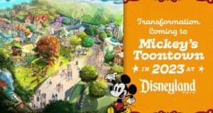 Vibrant illustration of Mickey’s Toontown at Disneyland Park, highlighting this beloved themed land as it prepares for an exciting 2023 transformation, with bold text announcing the upcoming reimagining for theme park fans.