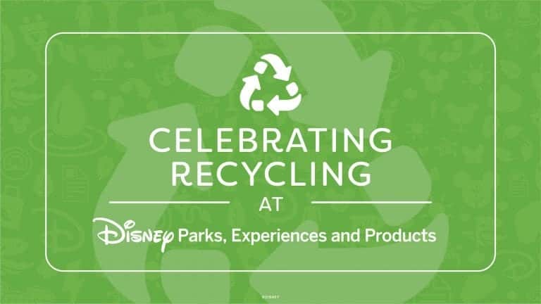 Green banner with the message "Celebrating Recycling at Disney Parks, Experiences and Products" and a prominent recycle symbol, showcasing how Disney Cast Members are making a positive impact on sustainability throughout the parks every day.