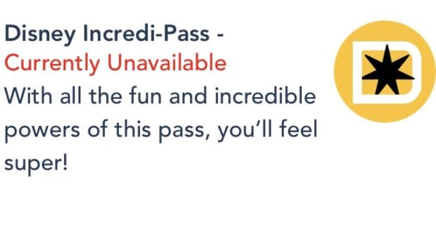 Disney Incredi-Pass unavailable banner featuring a prominent yellow Disney logo and themed details highlighting exclusive passholder perks and benefits.