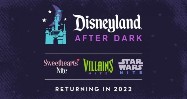 Disneyland After Dark event banner featuring the highly anticipated returns of Sweethearts Nite, Villains Nite, and Star Wars Nite in 2022.