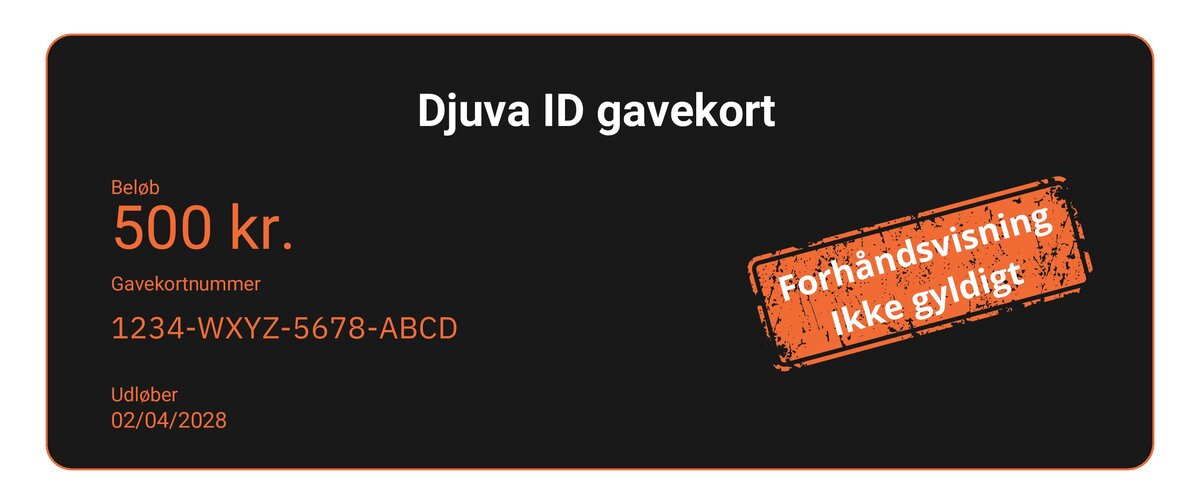 Djuva ID gavekort beløb 500 kr. Forhåndsvisning ikke gyldigt