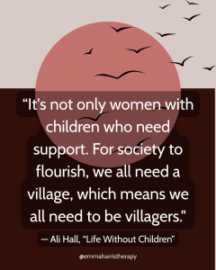 A stylised image of a sun rising with birds flying. The text reads “It's not only women with children who need support. For society to flourish, we all need a village, which means we all need to be villagers." — Ali Hall, Life Without Children (Substack)