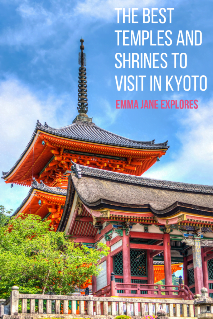The Best Temples and Shrines To Visit in Kyoto - Emma Jane Explores