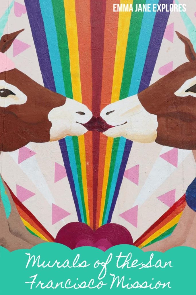 Murals in the San Francisco Mission District - Emma Jane Explores