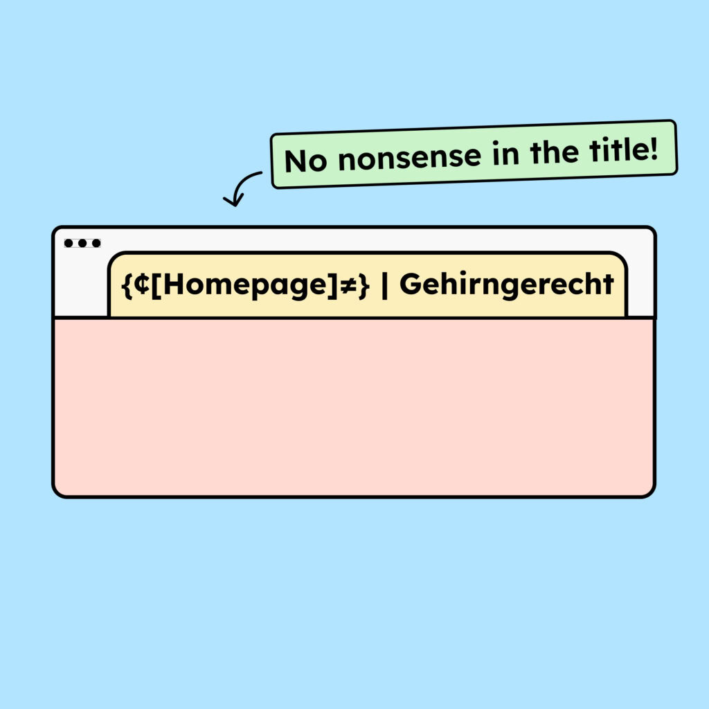 Illustration of a website that contains special characters in the title that do not belong there. A text points out that there should be no nonsense in the title.