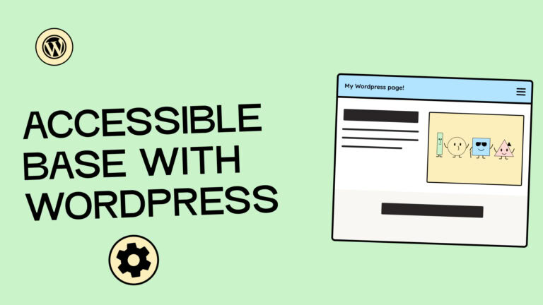 Accessible base with WordPress. An illustration of a website.