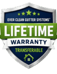Lifetime transferable warranty badge for Ever Clean Gutter Systems with a green ribbon and house icon