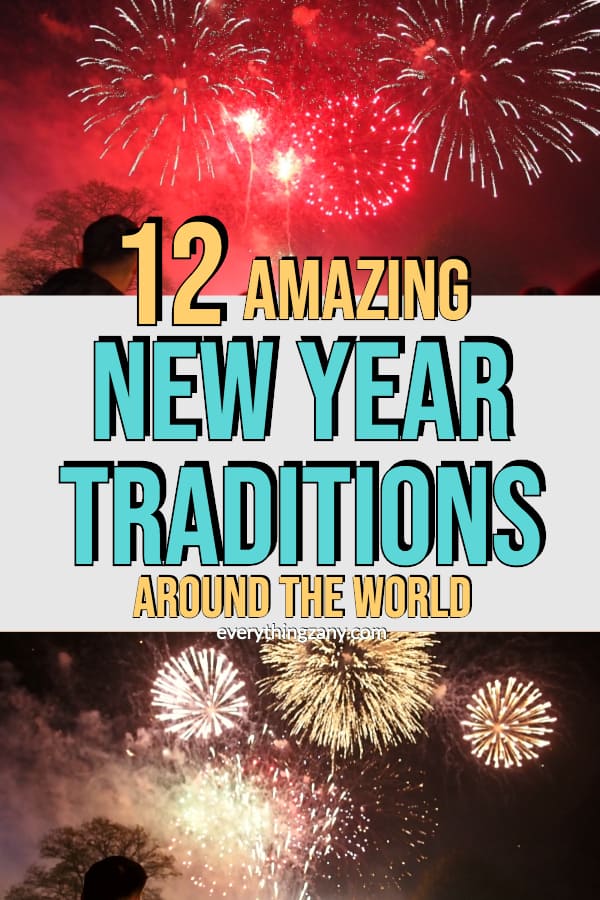 amazing new year traditions around the world
