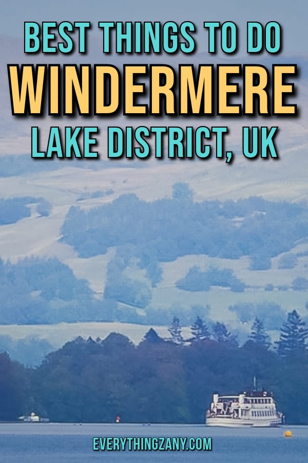 Best Things to Do in Windermere Lake District UK pin