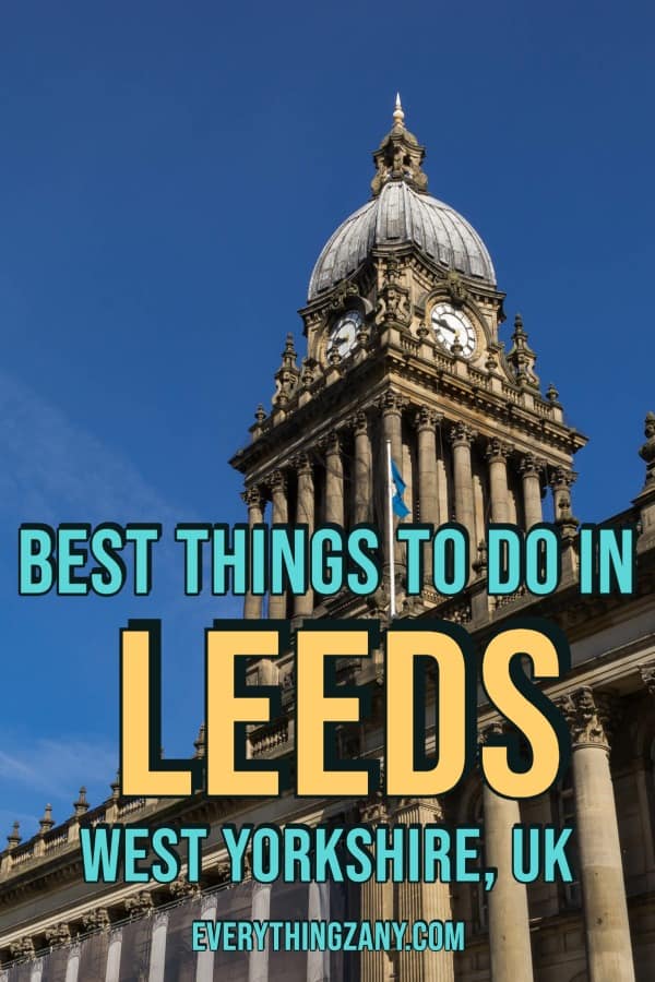 Best Things to do in Leeds West Yorkshire UK pin