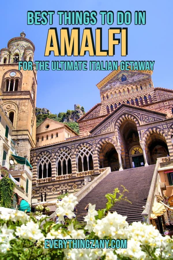 Best Things to Do in Amalfi for the Ultimate Italian Getaway pin