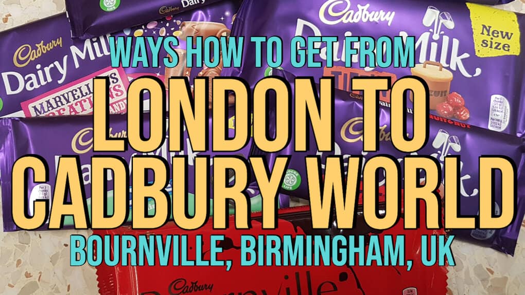 Ways How to Get From London to Cadbury World Birmingham UK feat