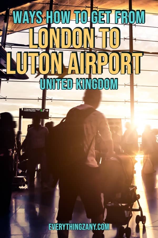 Ways How to Get from London to Luton Airport UK pin