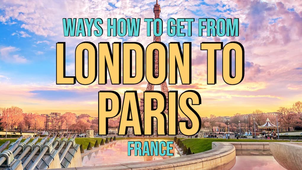 Ways to Get from London to Paris, France feat