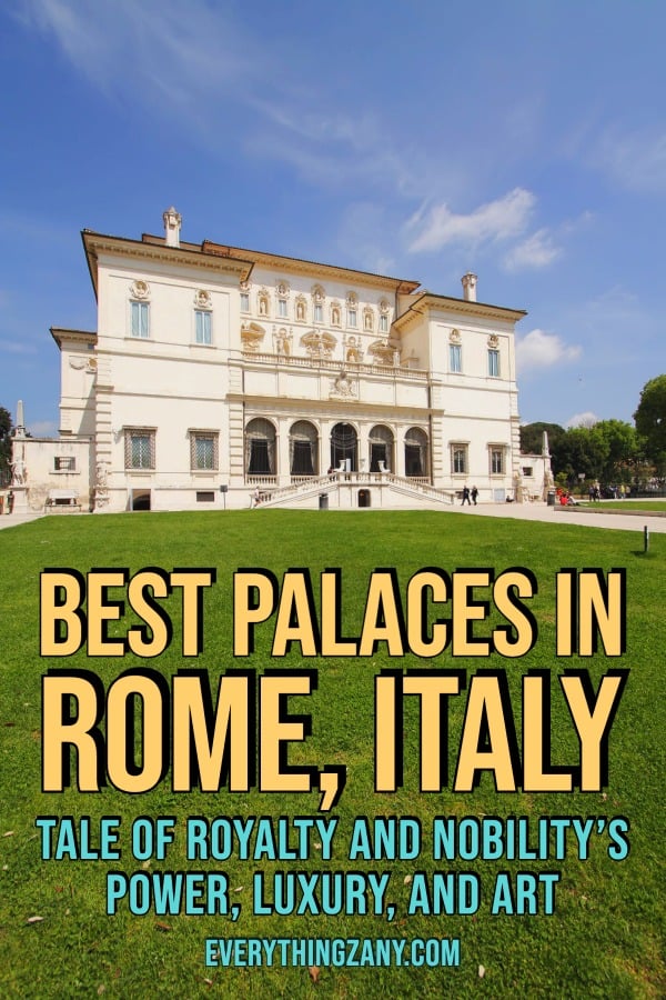 Best Palaces in Rome Italy Tale of Royalty and Nobilitys Power, Luxury, and Art Pin