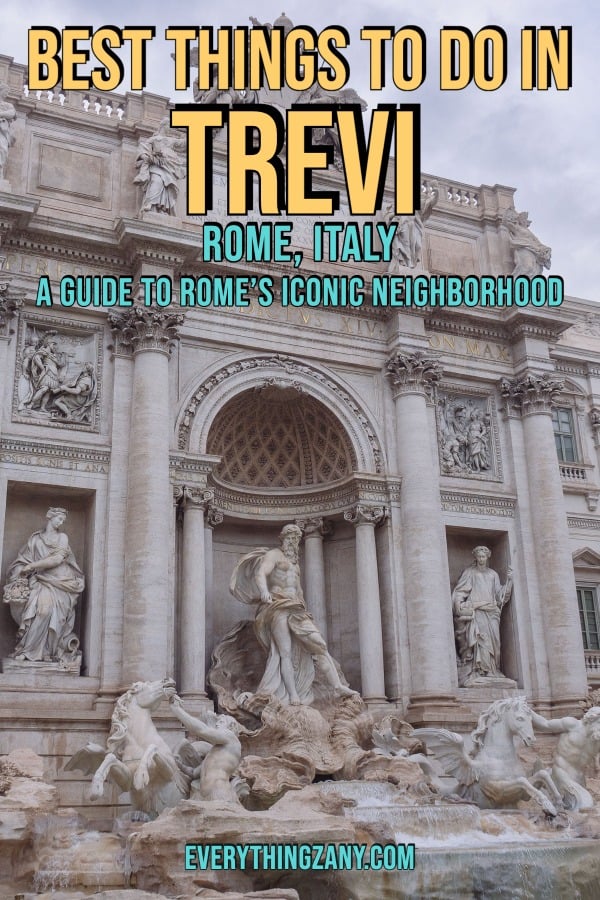 Best Things to do in Trevi Rome Italy A Guide to Romes Iconic Neighborhood pin