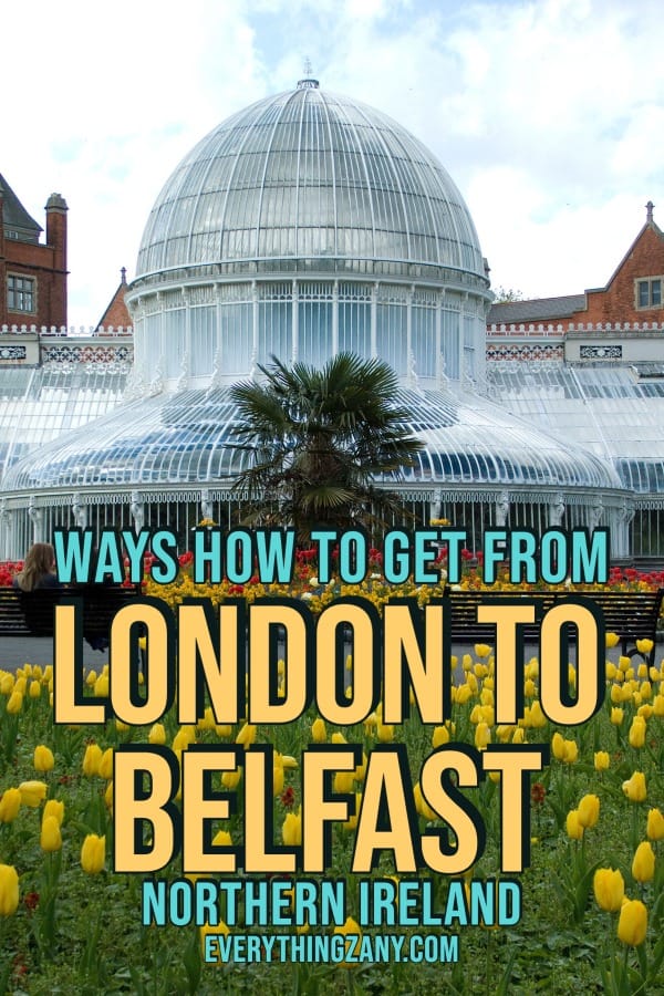 Ways How to Get From London to Belfast Northern Ireland pin