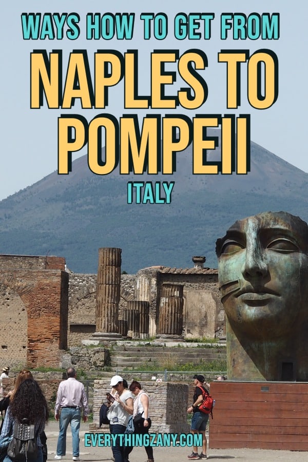 Ways How to Get From Naples to Pompeii Italy pin