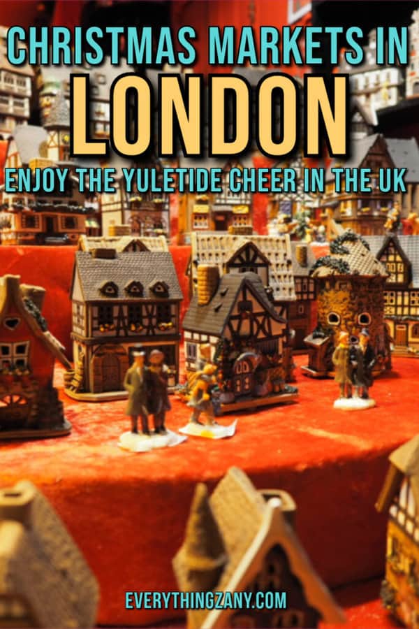 Best Christmas Markets in London Enjoy the Yuletide Cheer in the UK pin