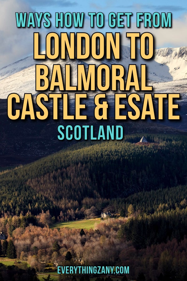 Ways How to Get From London to Balmoral Castle and Estate pin