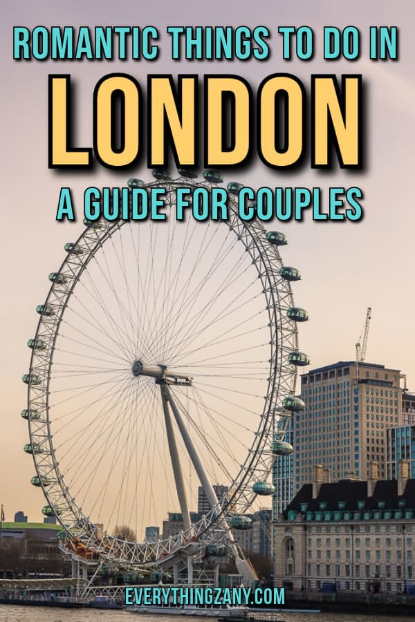 Romantic Things to Do in London UK A Guide for Couples pin