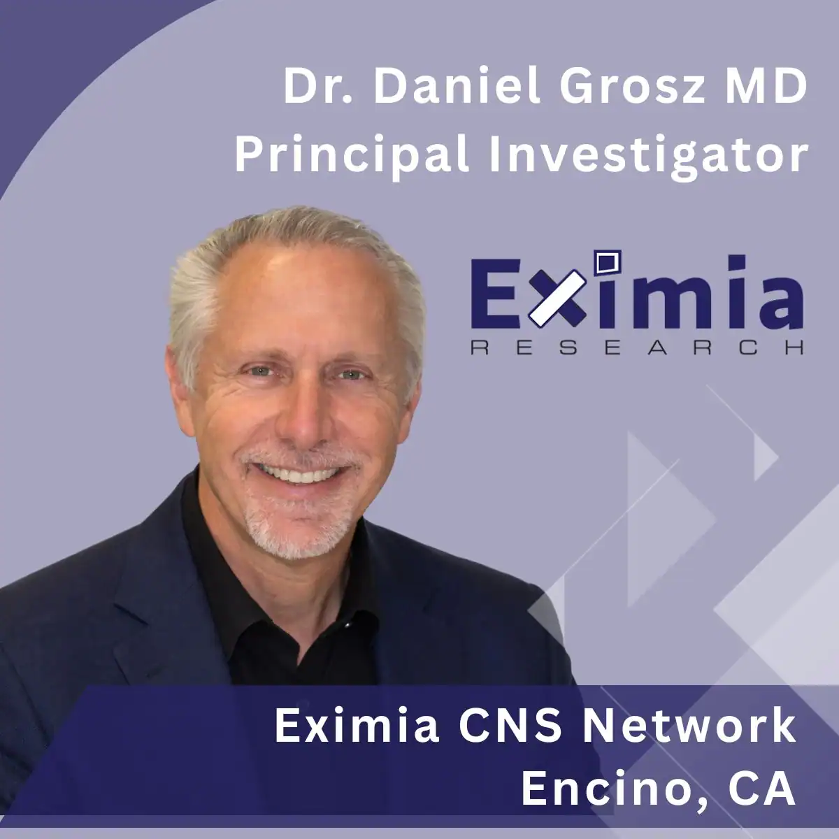 Dr. Grosz: cns clinical trials expert in southern california