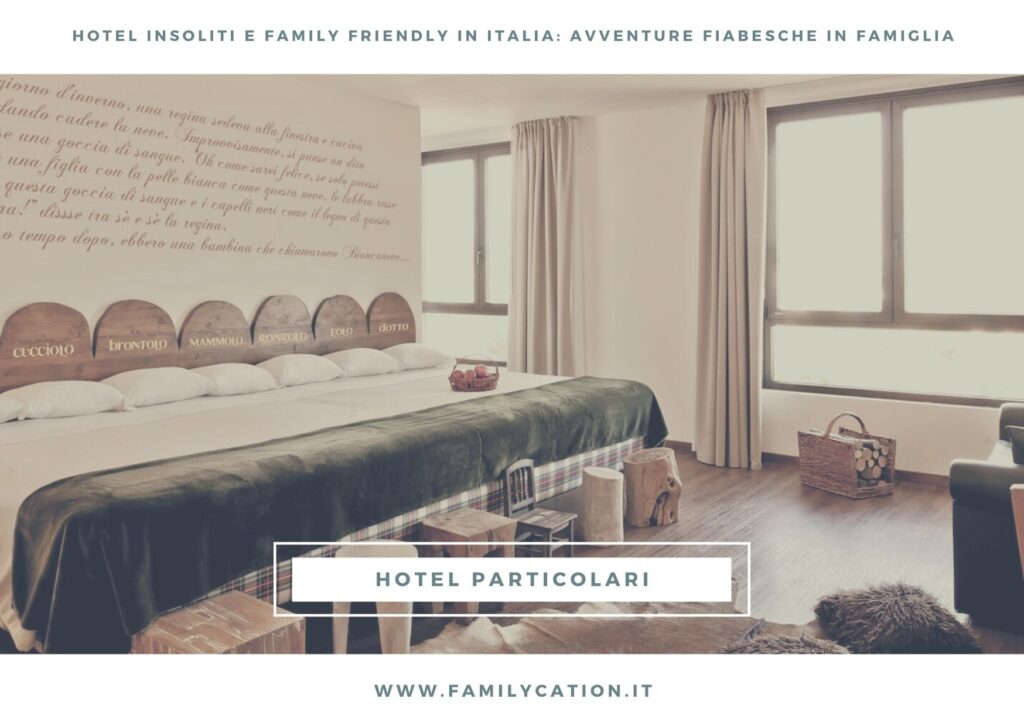 hotel particolari per famiglie italia