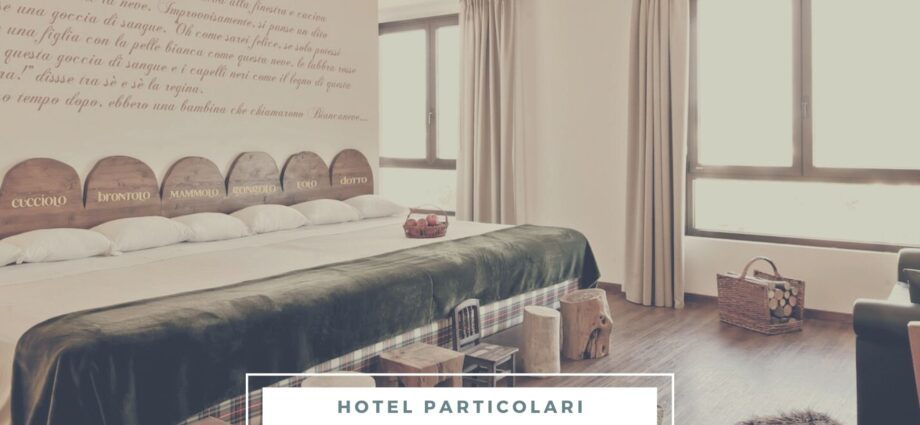 hotel particolari per famiglie italia