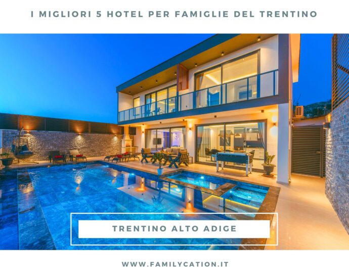 migliori hotel del trentino per famiglie
