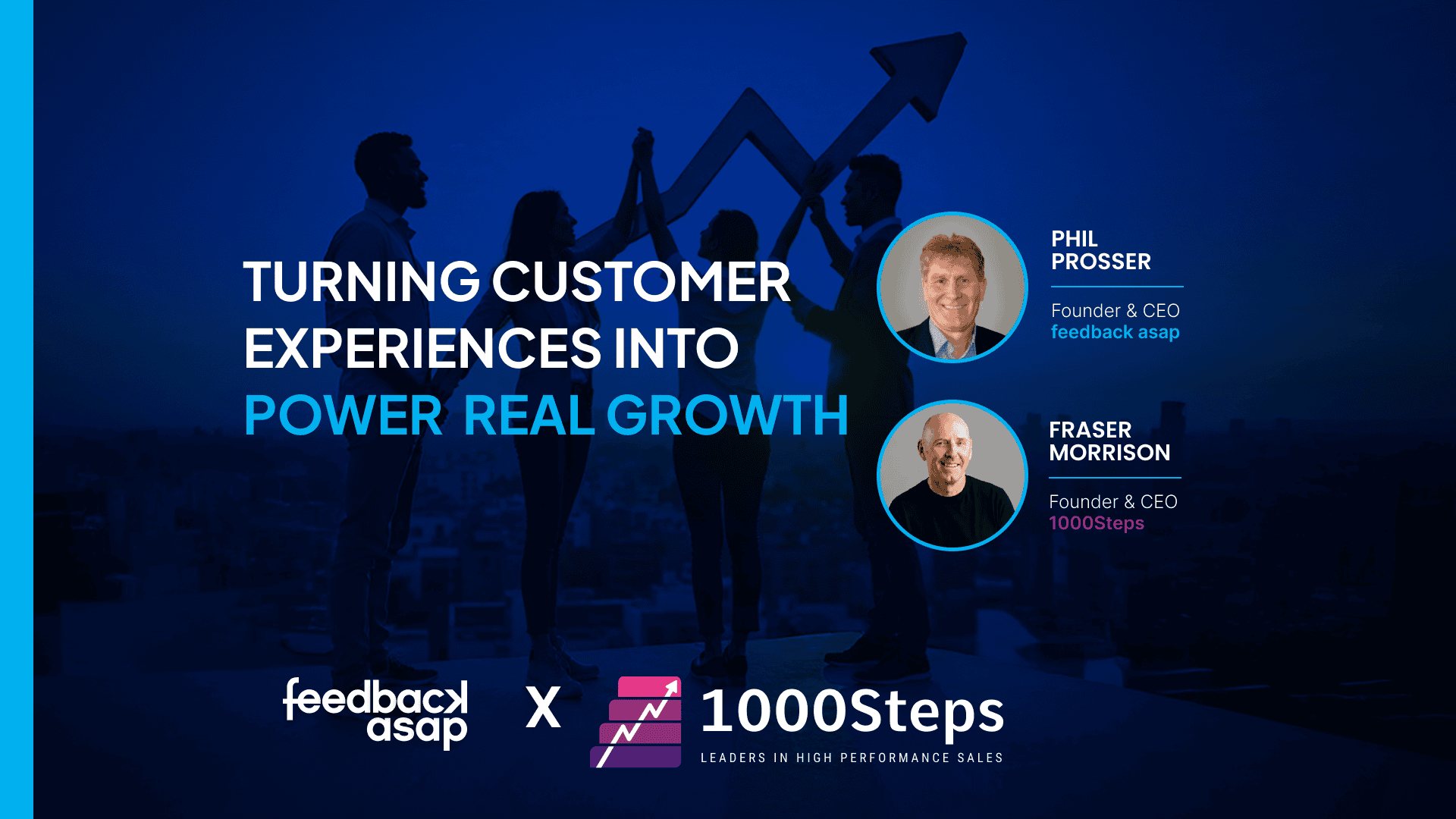 Webinar replay on customer experience growth with Phil Prosser and Julian Barton of Feedback ASAP