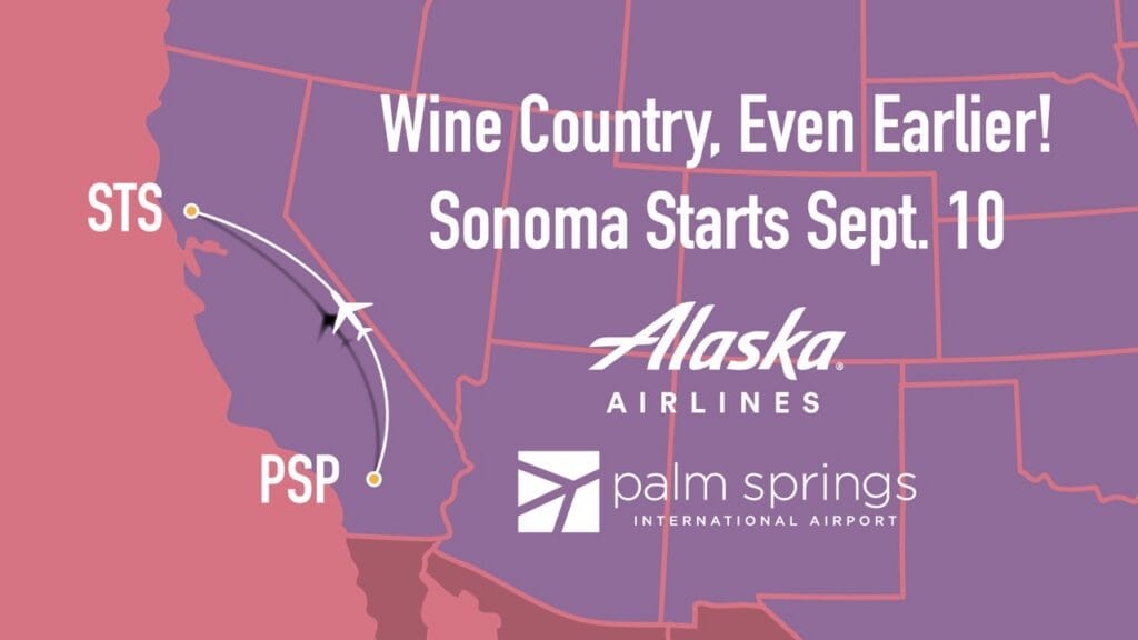 Map of the Western US showing a flight path from Sonoma (STS) to Palm Springs (PSP). Text reads 'Wine Country, Even Earlier! Sonoma Starts Sept. 10'. Alaska Airlines and Palm Springs International Airport logos are also visible.