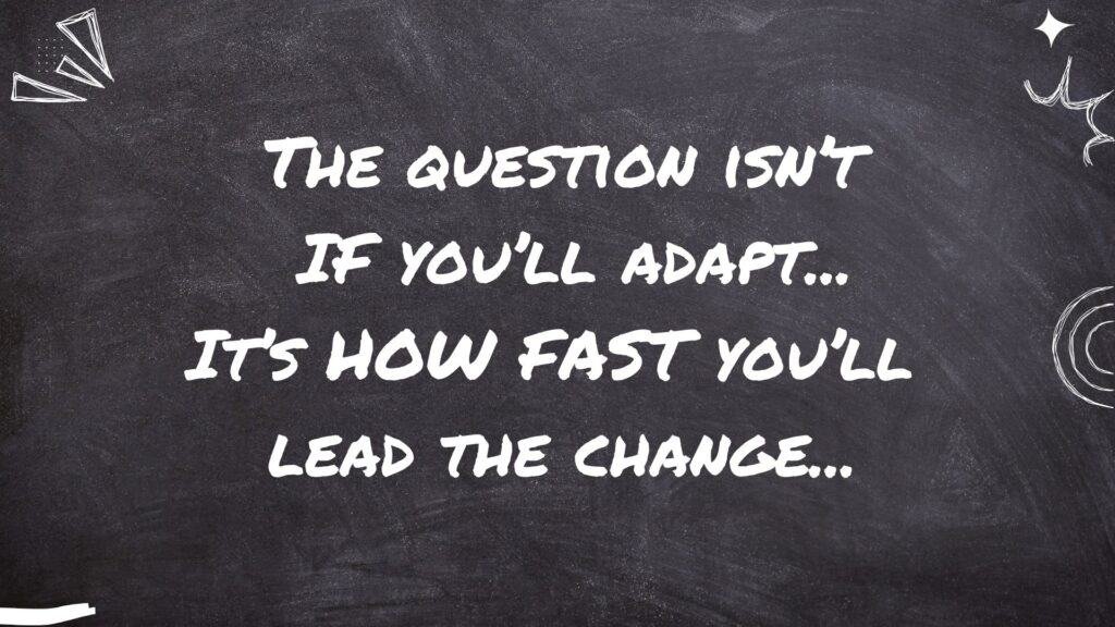 Question isn’t if you’ll adapt, but how fast you’ll lead change in food safety practices.
