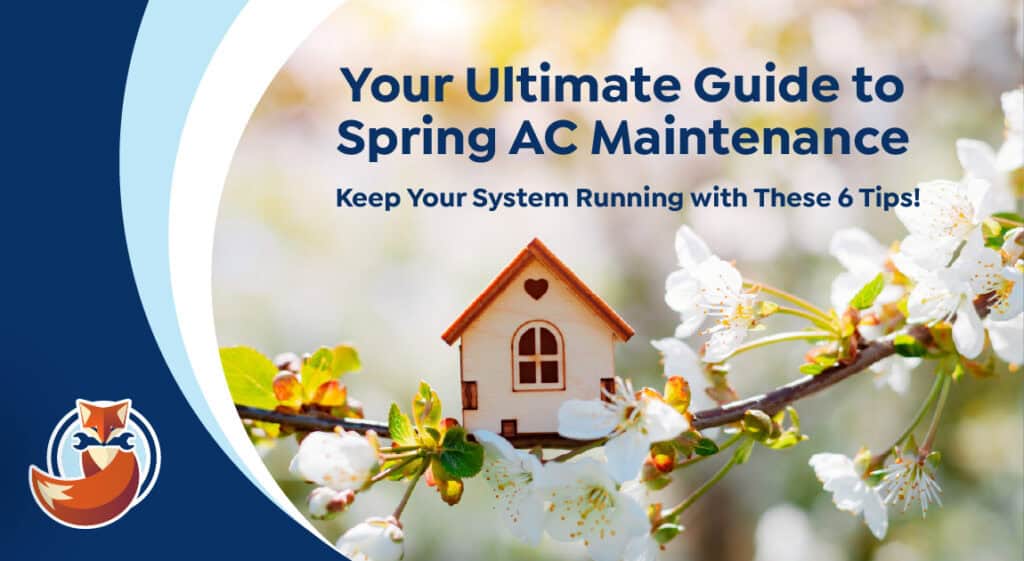 A small wooden house sits on a blossoming tree branch with text promoting a Spring AC Maintenance Guide and a fox logo in the corner.