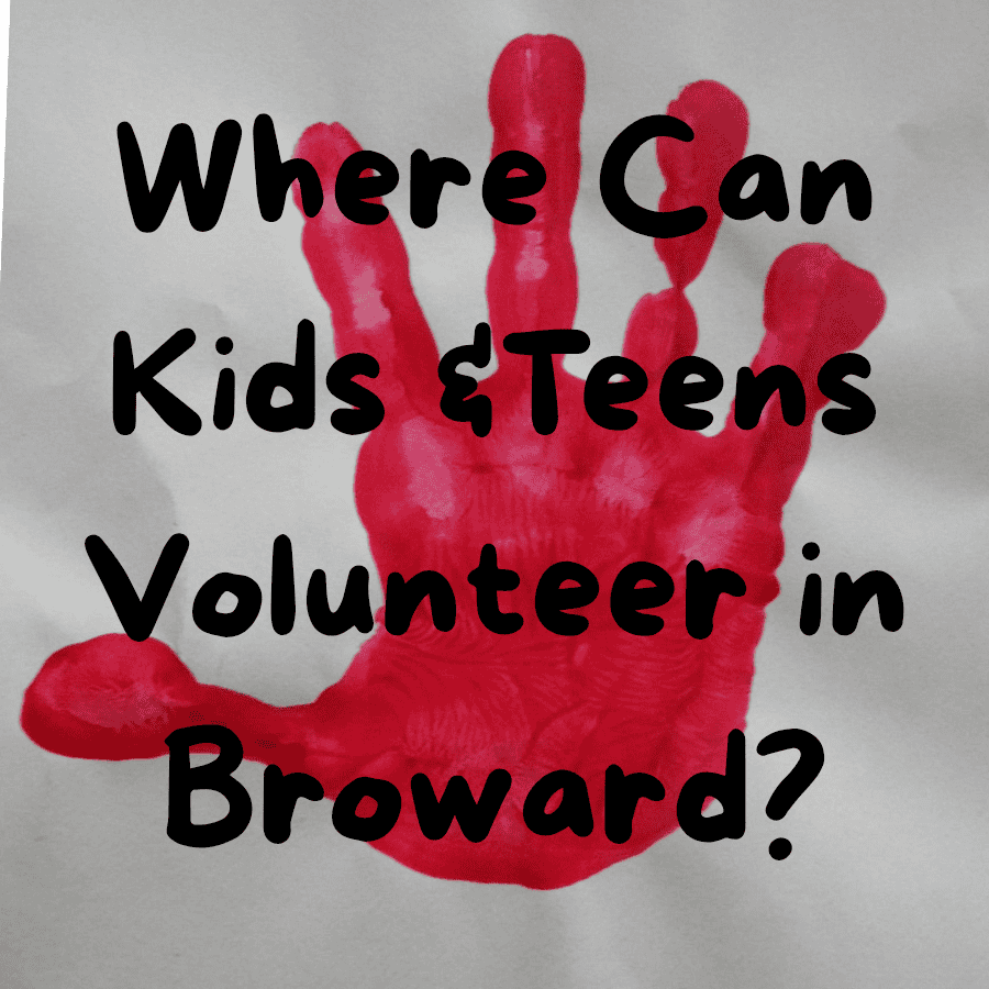 Volunteer Opportunities for Kids & Teens in Broward County