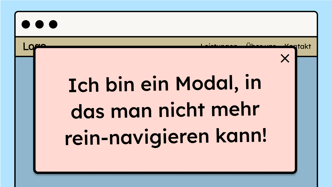 Ein Modal in dem steht:" Ich bin ein Modal, in das man nicht mehr reinnavigieren kann."