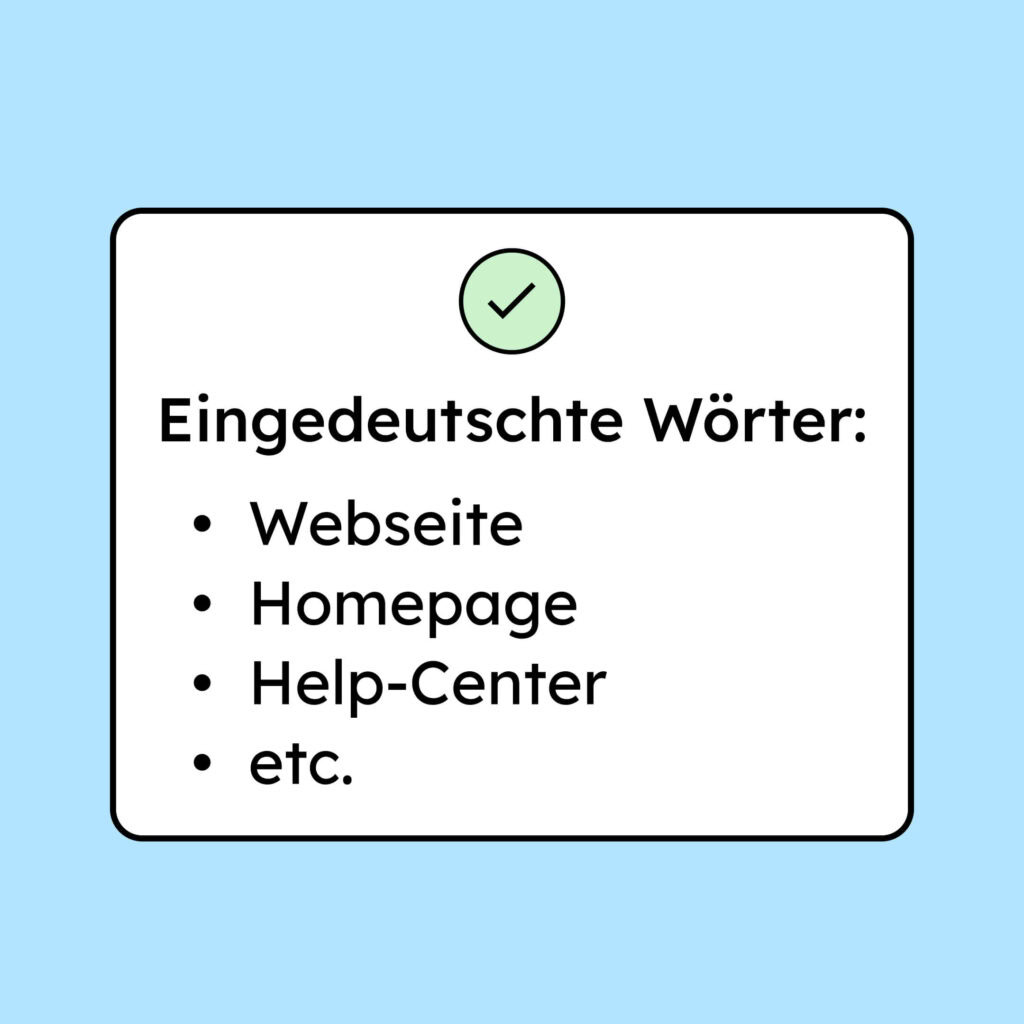 Eine Übersicht von eingedeutschten Wörtern: Webseite, Homepage, Help-Center, ect.