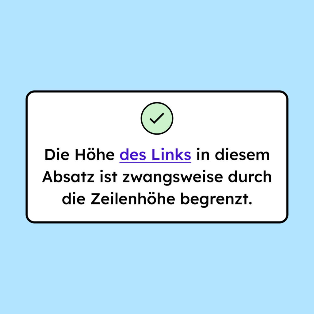 Ein Link innerhalb eines Paragraphen. Die Höhe des Links in diesem Absatz ist zwangsweise durch die Zeilenhöhe begrenzt.