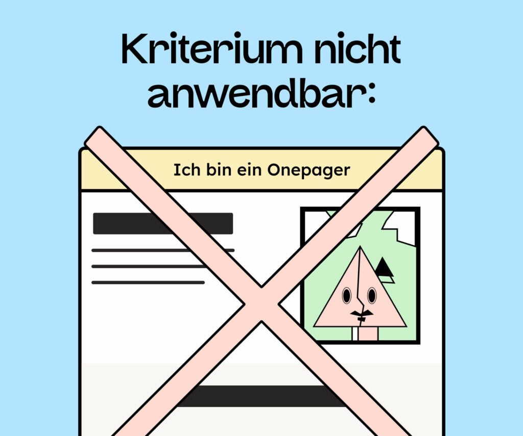 Kriterium nicht anwendbar. Eine Illustration von einer Webseite als One-Pager. Ein rotes X streicht die Seite durch. 