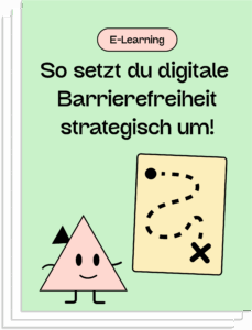 Unser E-Learning: So setzt du digitale Barrierefreiheit strategisch um!