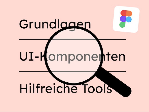 Grundlagen, UI-Komponenten, Tools: alles in einem Figma-File.