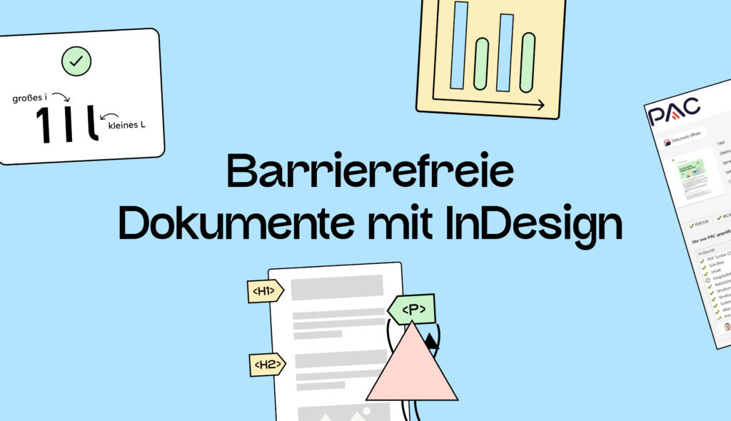 kleine Comicfigur bringt Strukturetiketten an einem Dokument an, darum barrierefreie Schrift und eine barrierefreie Infografik und ein Screenshot eines Testtools.