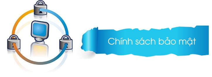 Chính sách bảo mật thông tin khách hàng