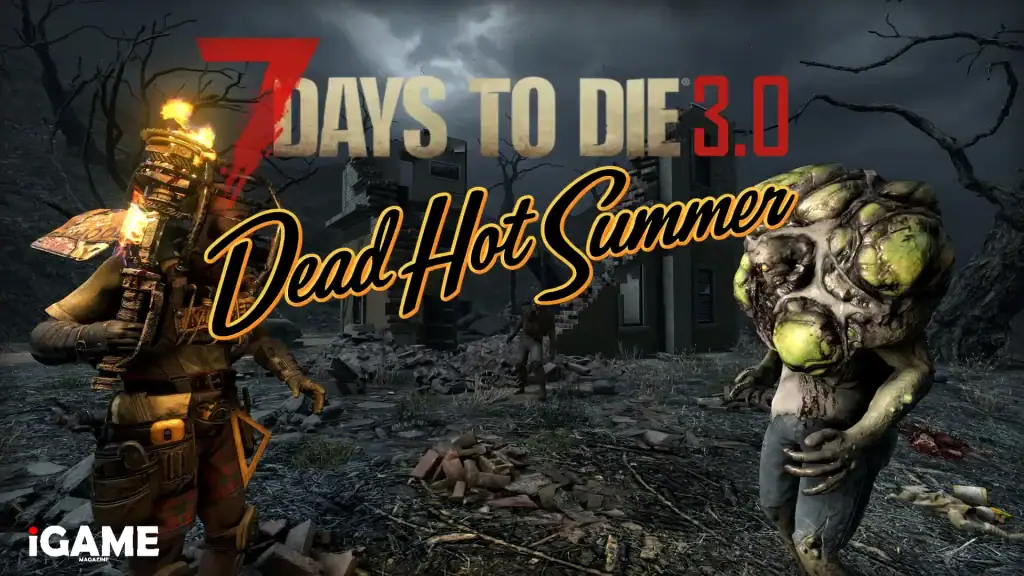 7 Days to Die 3.0 Dead Hot Summer gameplay featuring new zombie enemies and survival combat