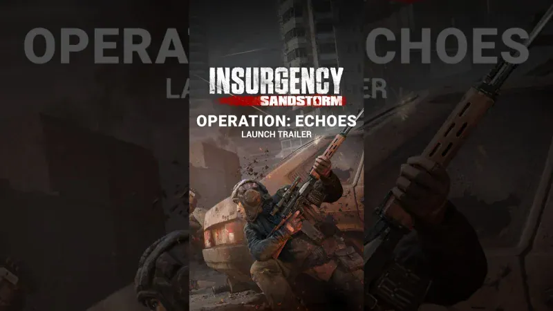 Watch the Insurgency: Sandstorm Operation: Echoes trailer