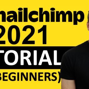 MAILCHIMP TUTORIAL 2021 (For Beginners) -  Step by Step Email Marketing Guide