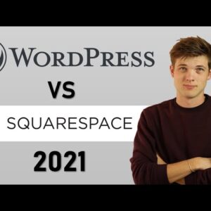Squarespace vs Wordpress 2021 (Which Is Better?)